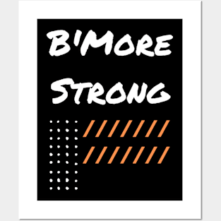 B'MORE STRONG DESIGN Posters and Art